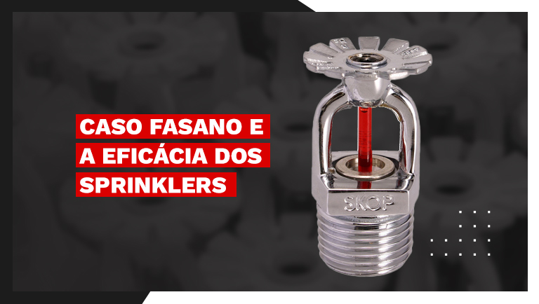 Caso Fasano e a eficácia dos sprinklers