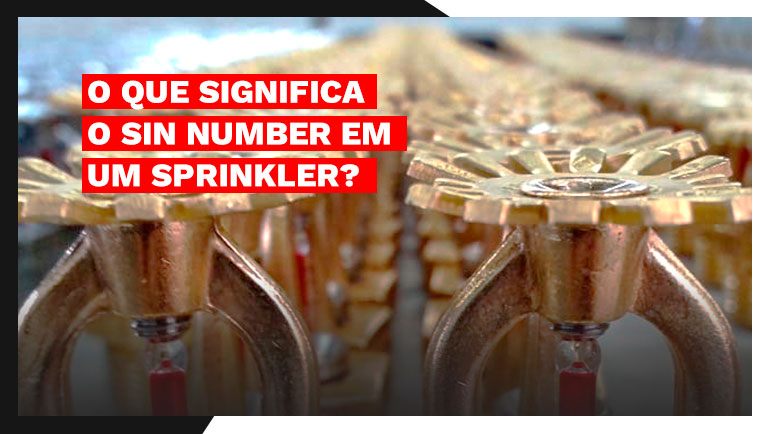 O que significa o SIN Number em um sprinkler?